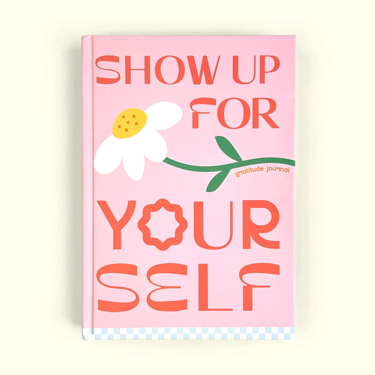 Wellness Journal - Show up for yourself